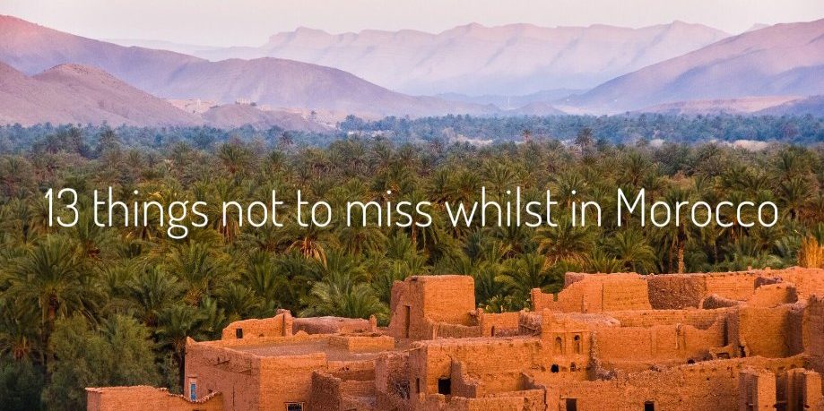 INCREDIBLE MINI-TRIPS TO TAKE WHILST IN MOROCCO