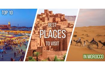10 MOST POPULAR PLACES TO VISIT IN MOROCCO